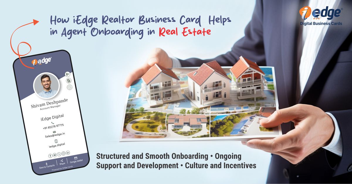 iEdge Realtor Business Card Helps in Agent Onboarding in Real Estate